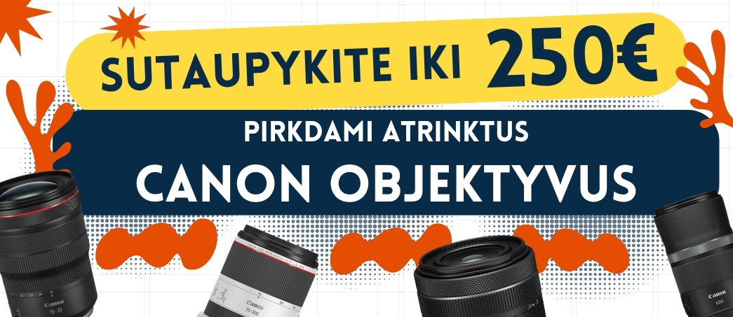 Sutaupykite iki 250€ pirkdami atrinktus Canon objektyvus!