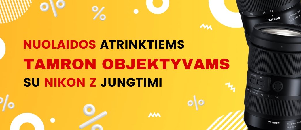 NUOLAIDOS atrinktiems TAMRON objektyvams su NIKON Z jungtimi